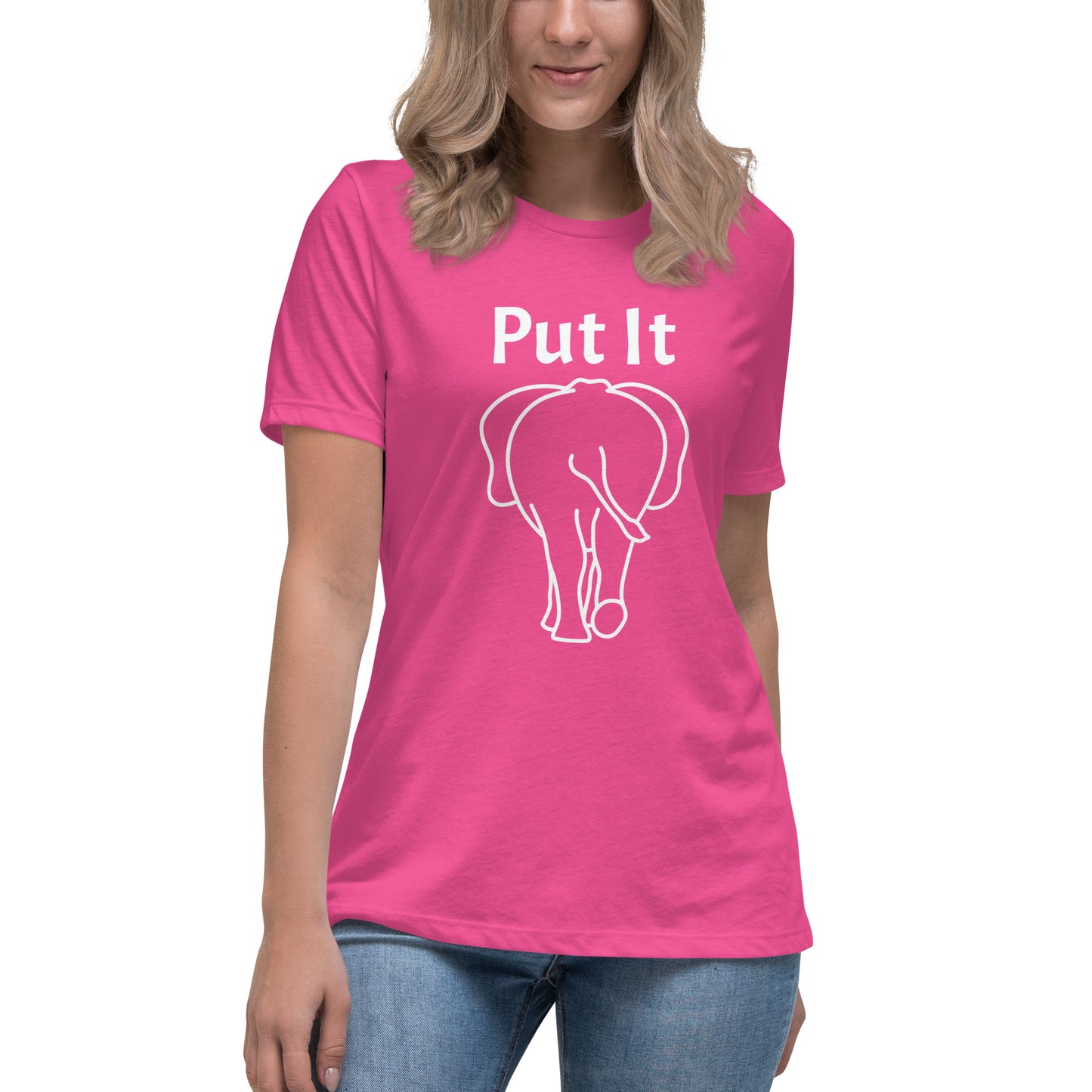 Women's Relaxed Soft & Smooth Premium Quality T-Shirt Premium Quality Put It Behind Elephant Tee Design