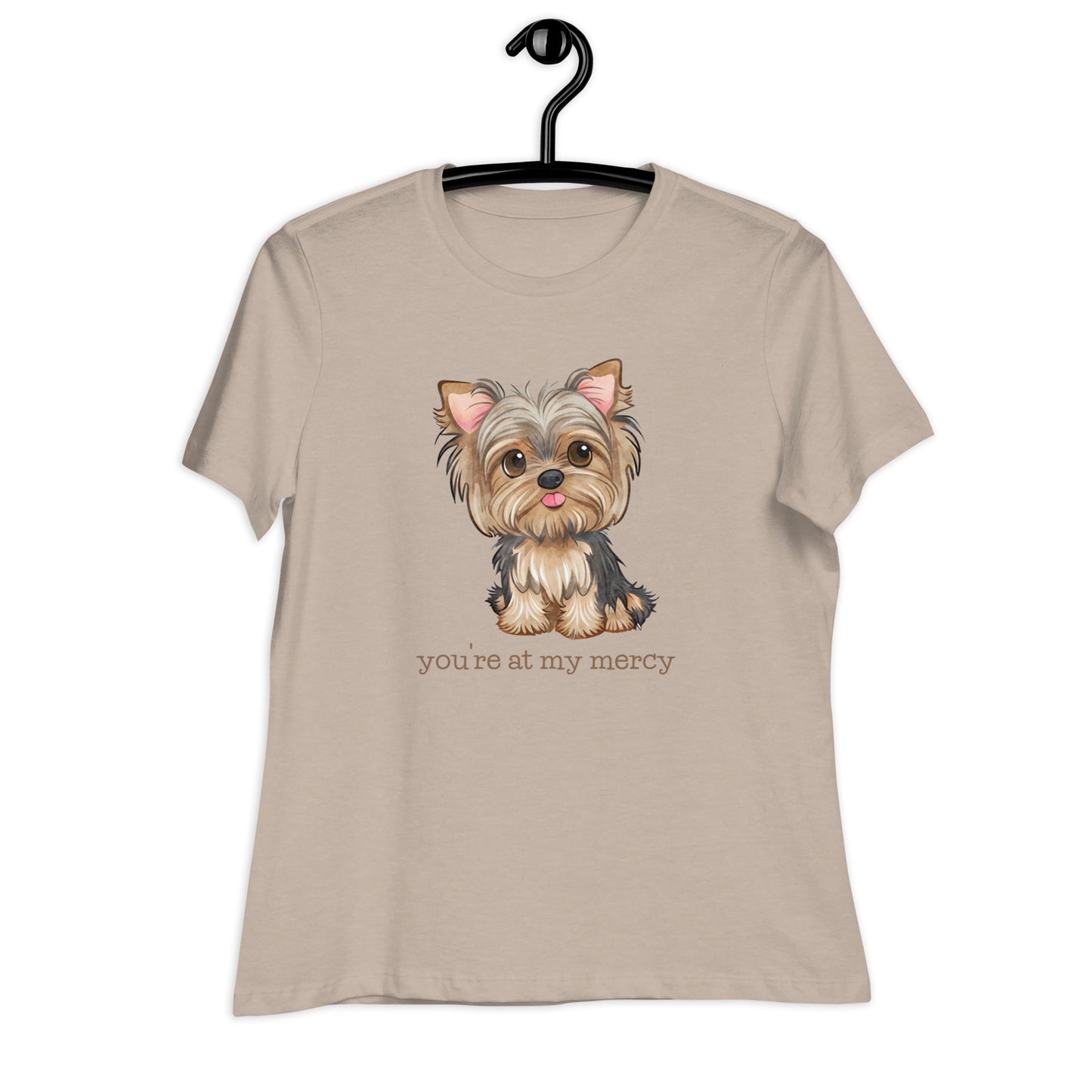Women's Relaxed Soft & Smooth Premium Quality T-Shirt Yorkie You're At My Mercy Design by IOBI Original Apparel